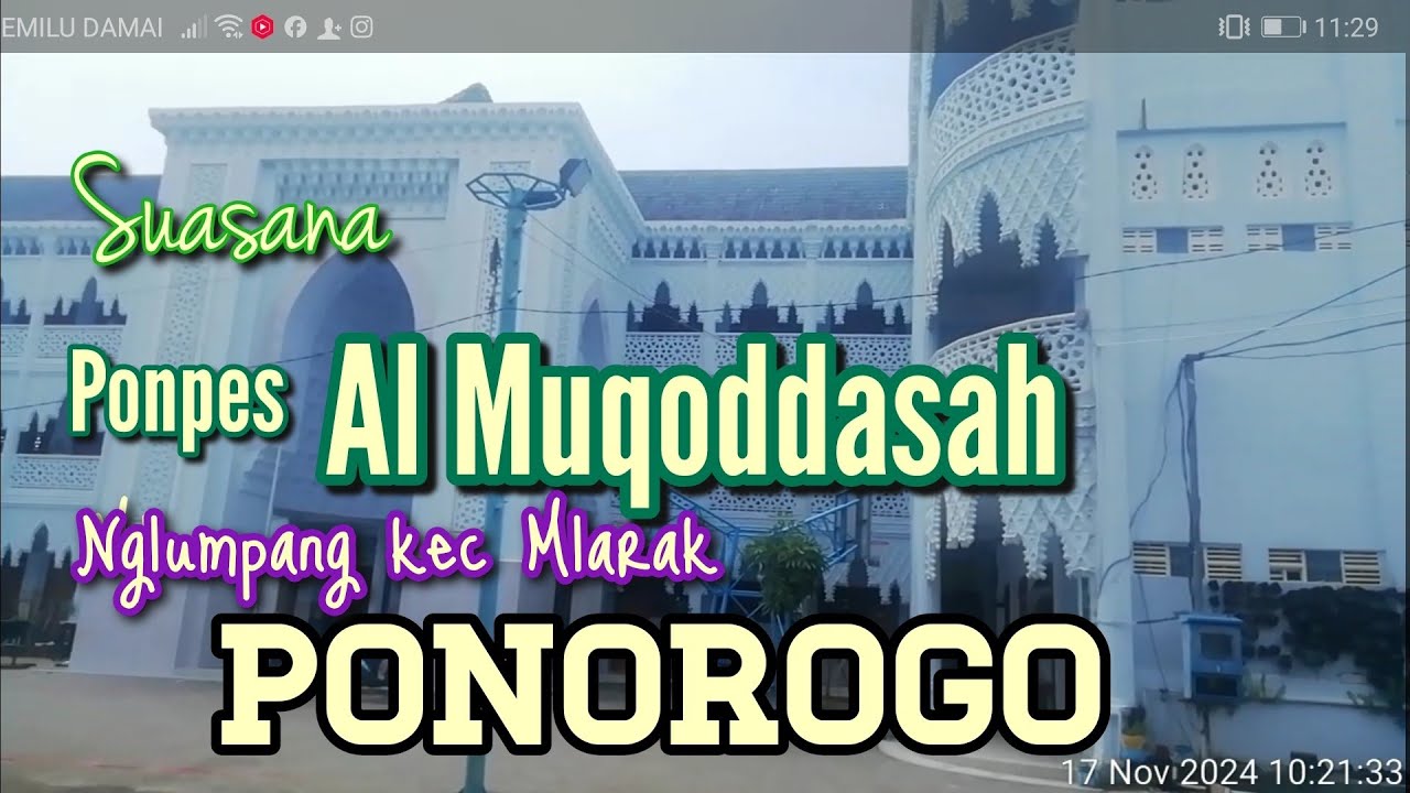 suasana di ponpes Al Muqoddasah Nglumpang Mlarak Ponorogo.