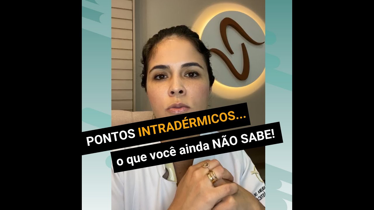 PONTOS INTRADÉRMICOS... O QUE VOCÊ AINDA NÃO SABE!