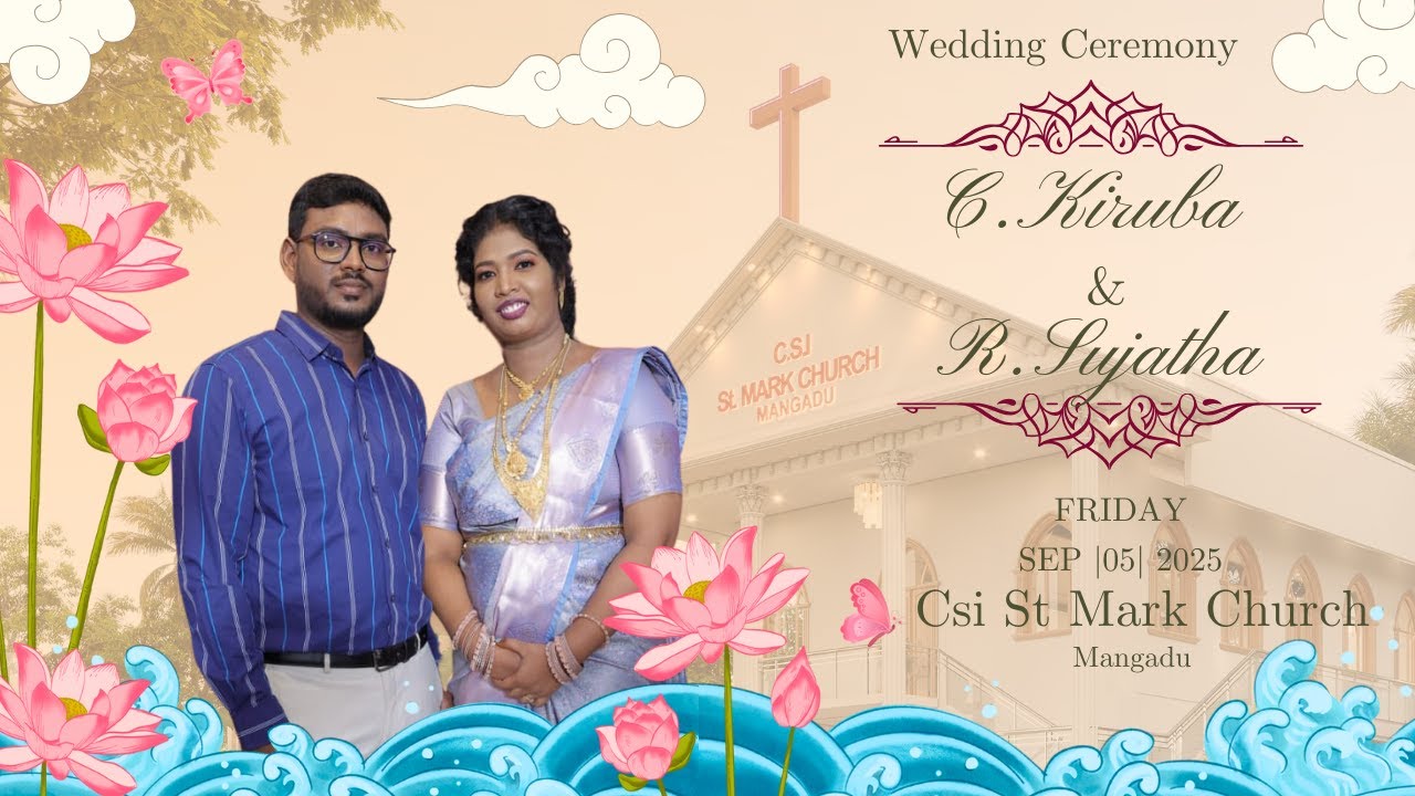 🔴Kiruba Weds Sujatha  | CSI St Mark Church Mangadu | 05-09-2025