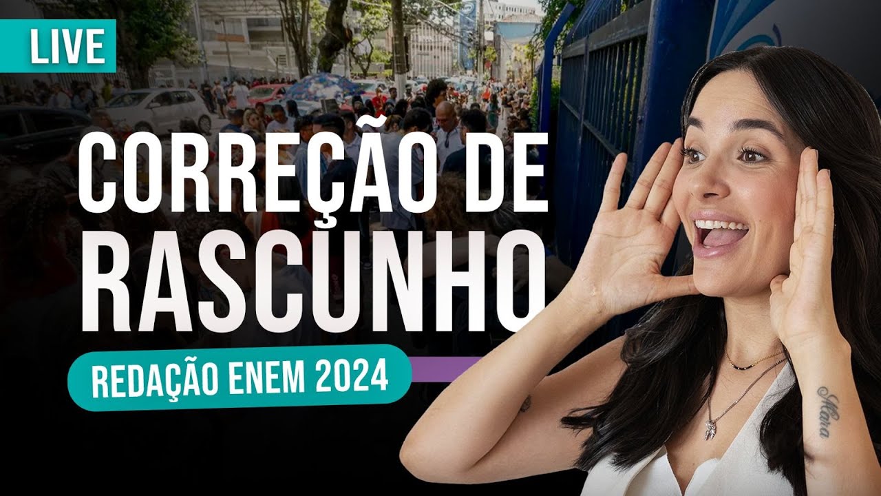 Live: Correção de rascunho | Redação Enem 2024