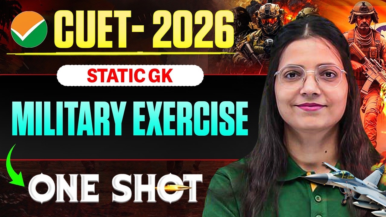CUET 2026 Static GK | Military Exercise One Shot | CUET Daily Current Affairs & Static GK
