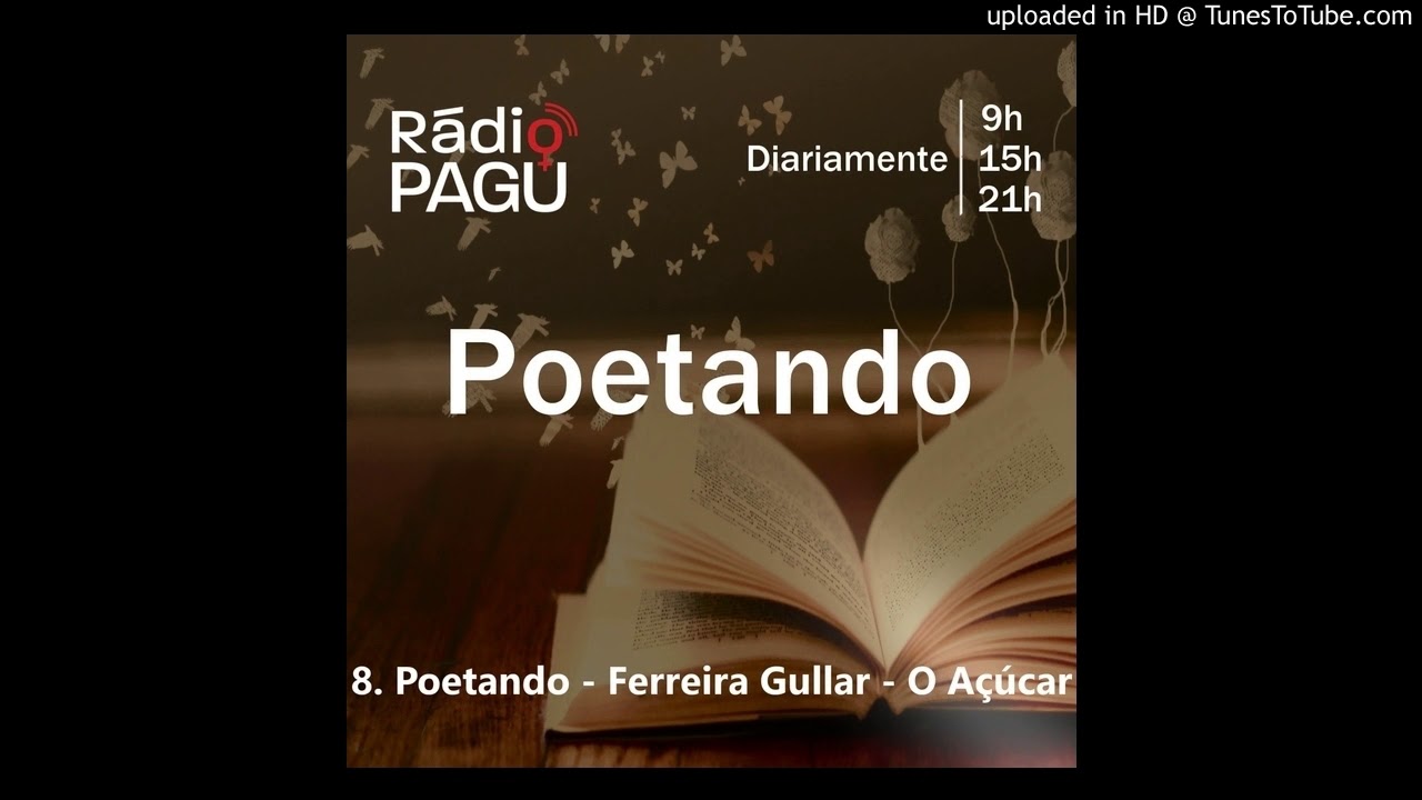 8. Poetando - Ferreira Gullar - O A&ccedil;&uacute;car