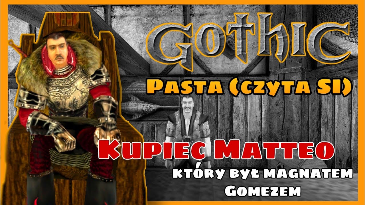 Gothic pasta -  Kupiec Matteo, który był magnatem Gomezem (czyta SI)