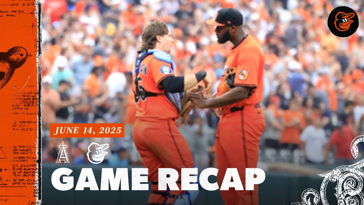 Angels vs. Orioles Game Recap (6/14/25) | MLB Highlights | Baltimore Orioles