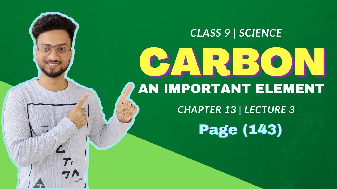 Carbon - An Important Element Class 9 | Lecture 3 | Maharashtra State Board | Shubham Jha