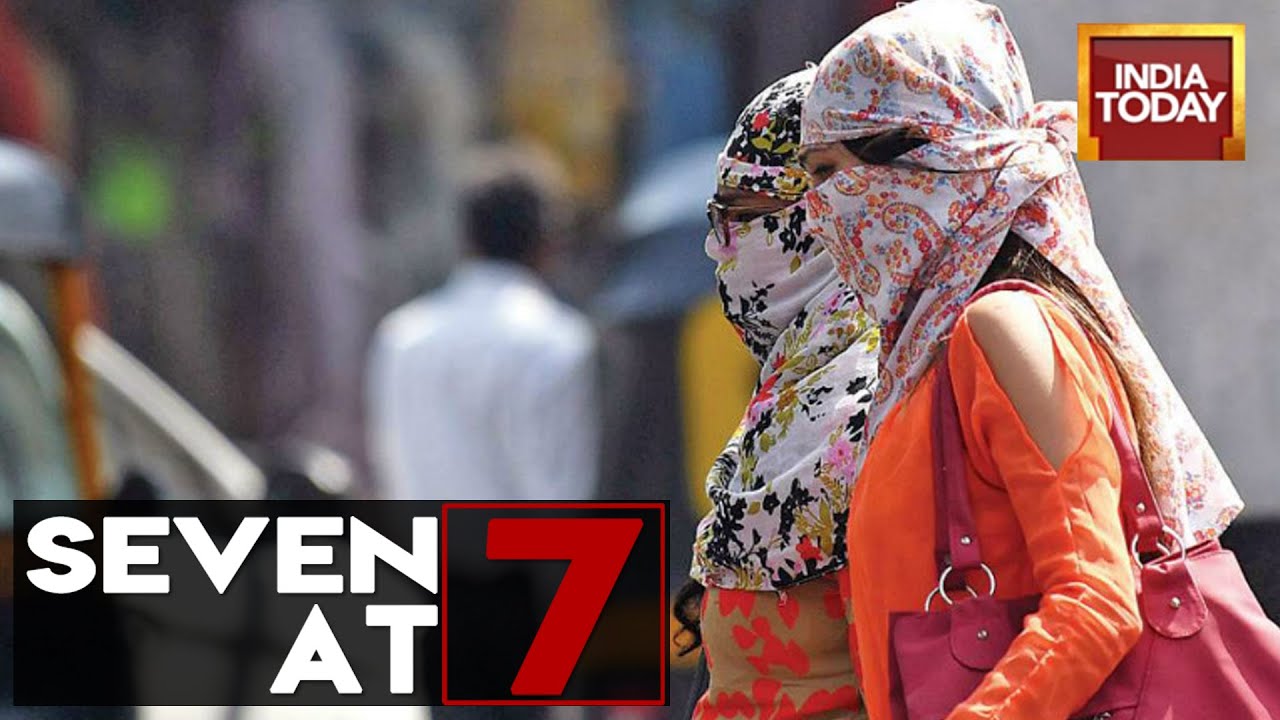 Heat Wave Alert Issued For Delhi, Mercury To Touch 50 Degree Celsius? | Seven At 7