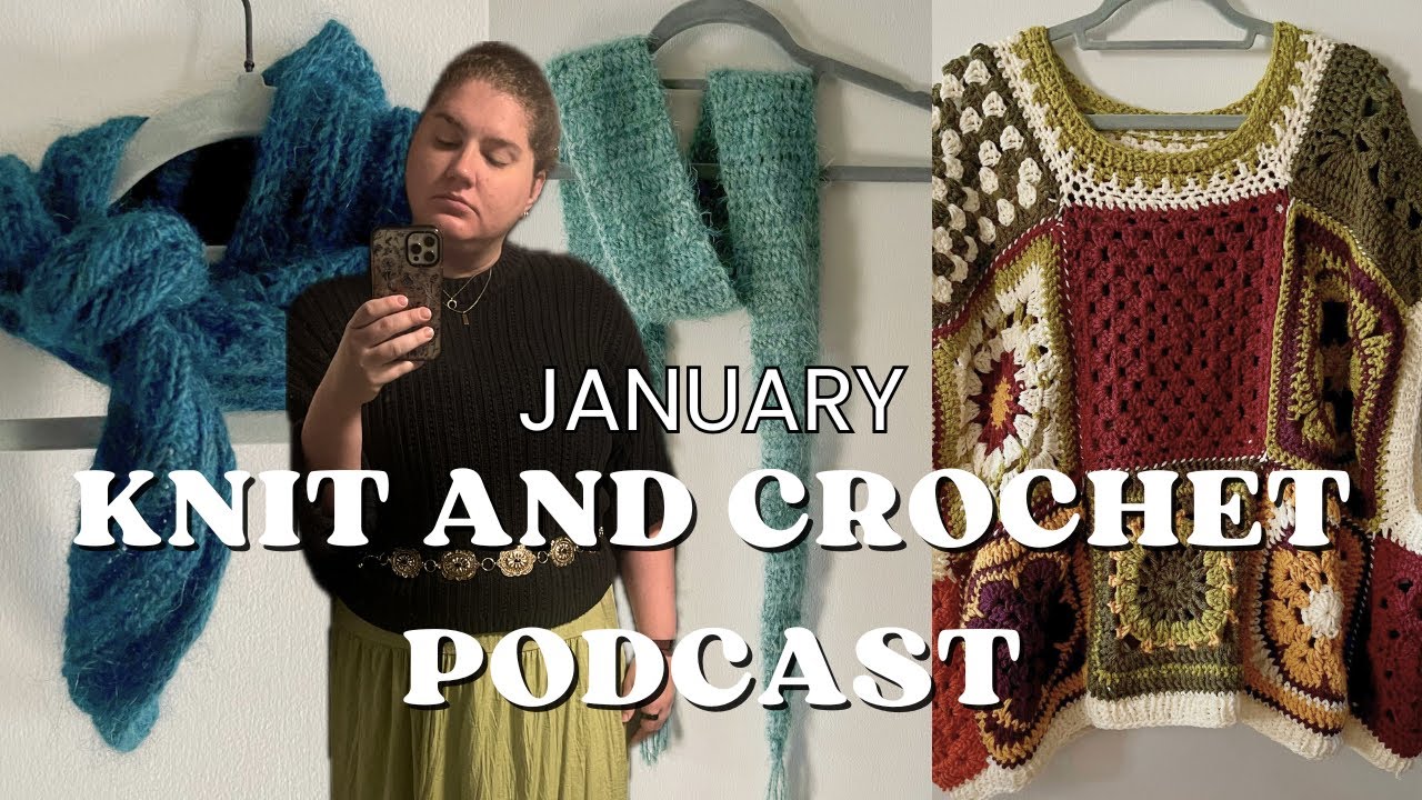 My Cat Ate My Project || January Knitting and Crochet Wrap Up