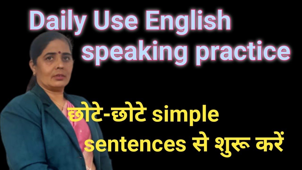 English Speaking practice with Simple Sentences ; Daily Use Short Sentences For Beginners