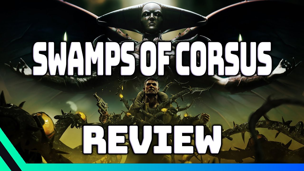 Remnant - Swamps of Corsus DLC Review