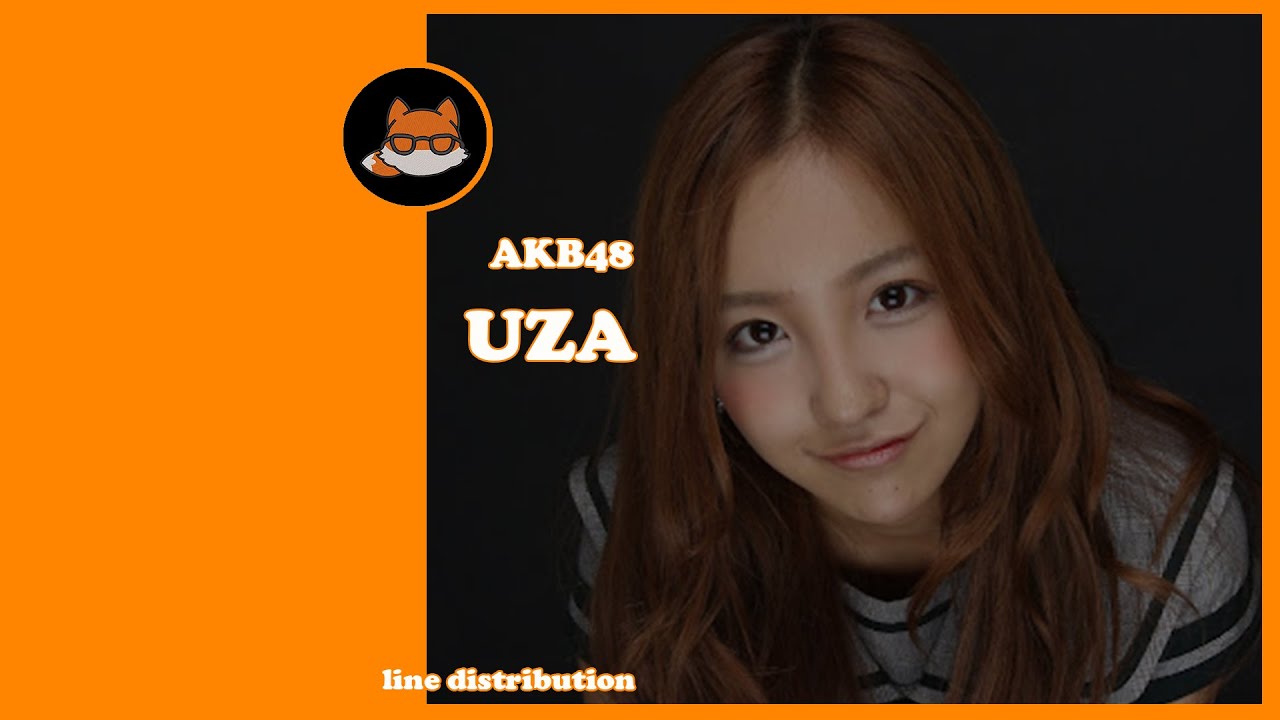 [REQUESTED] Line Distribution: AKB48 - Uza