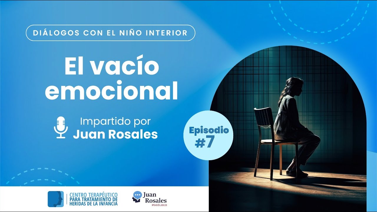 🎙Podcast: El vac&iacute;o emocional y las heridas de infancia