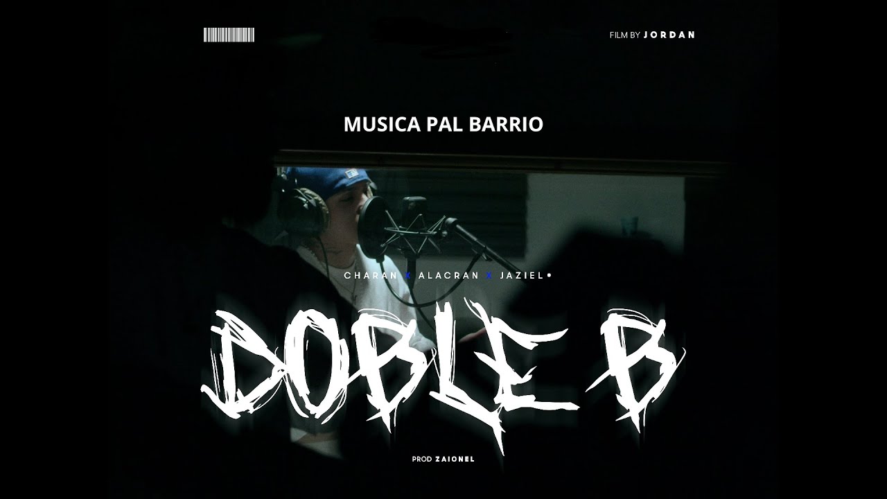 DOBLE B - CHARAN, EL ALACRAN FT. JAZIEL (PROD. BY. ZAIONEL)