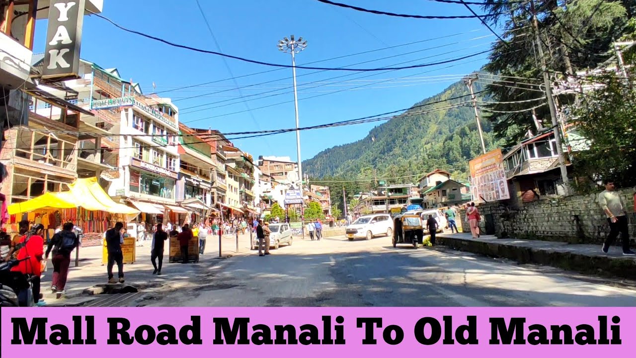Mall Road Manali To Old Manali and Manu Temple Virtual Road Trip
