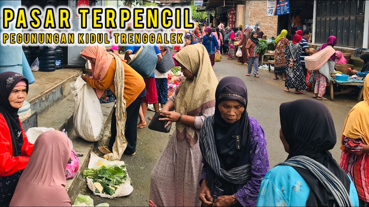 Pasar Tradisional di Pegunungan Kidul Trenggalek! Realita Pasar Desa Terpencil di Panggul 