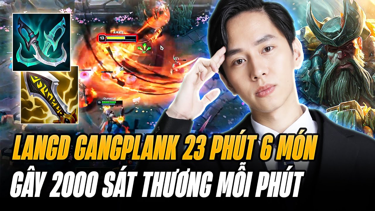 LangD Gangplank Đòn Phủ Đầu 23 Phút 6 Món Gây 2k Sát Thương Mỗi Phút Khi Đối Đầu Với Cao Thủ Singed
