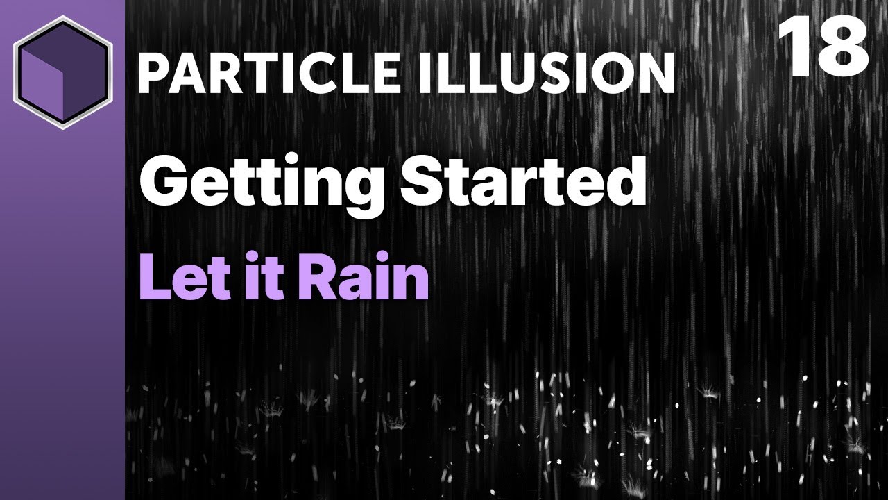 Particle Illusion - Let it Rain [Getting Started]