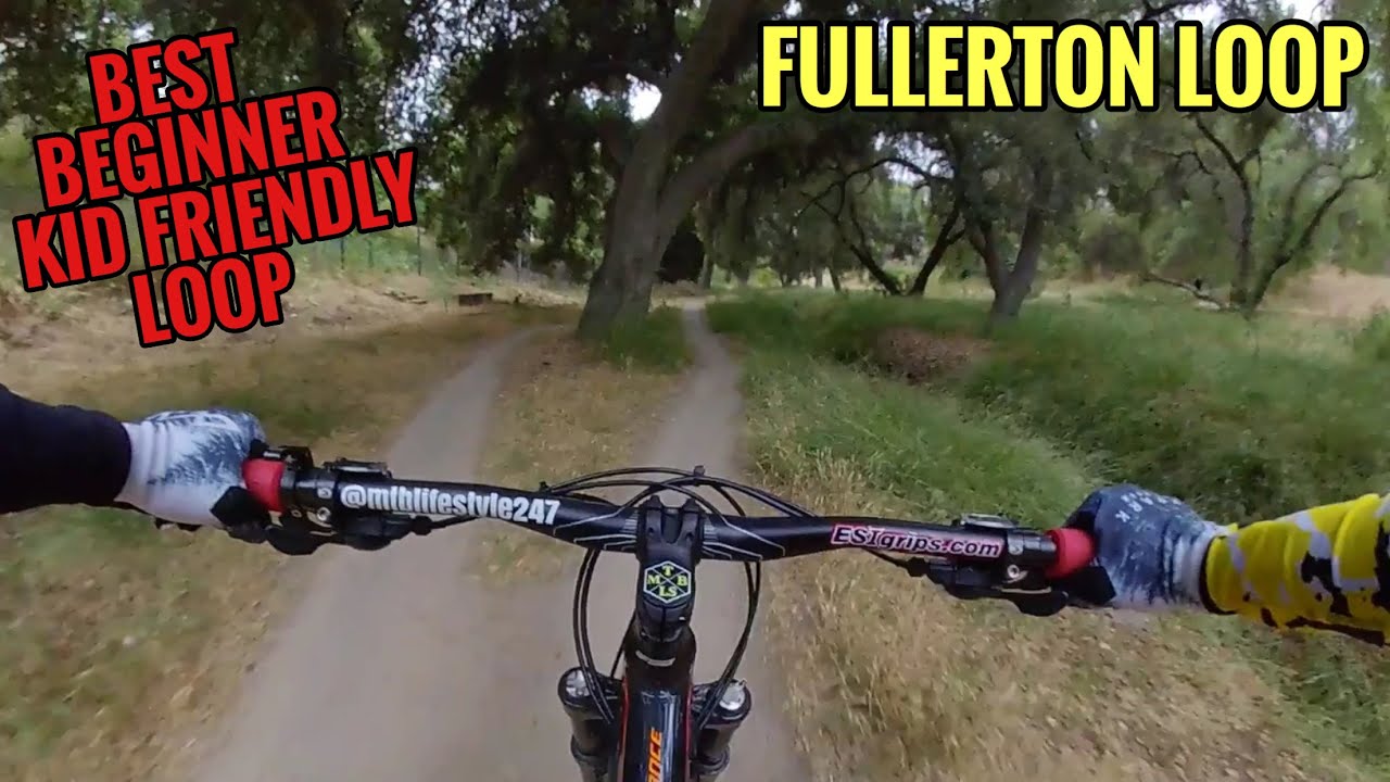 Best Beginner Kid Friendly MTB Loop | Fullerton Loop | Mountain Bike Guide