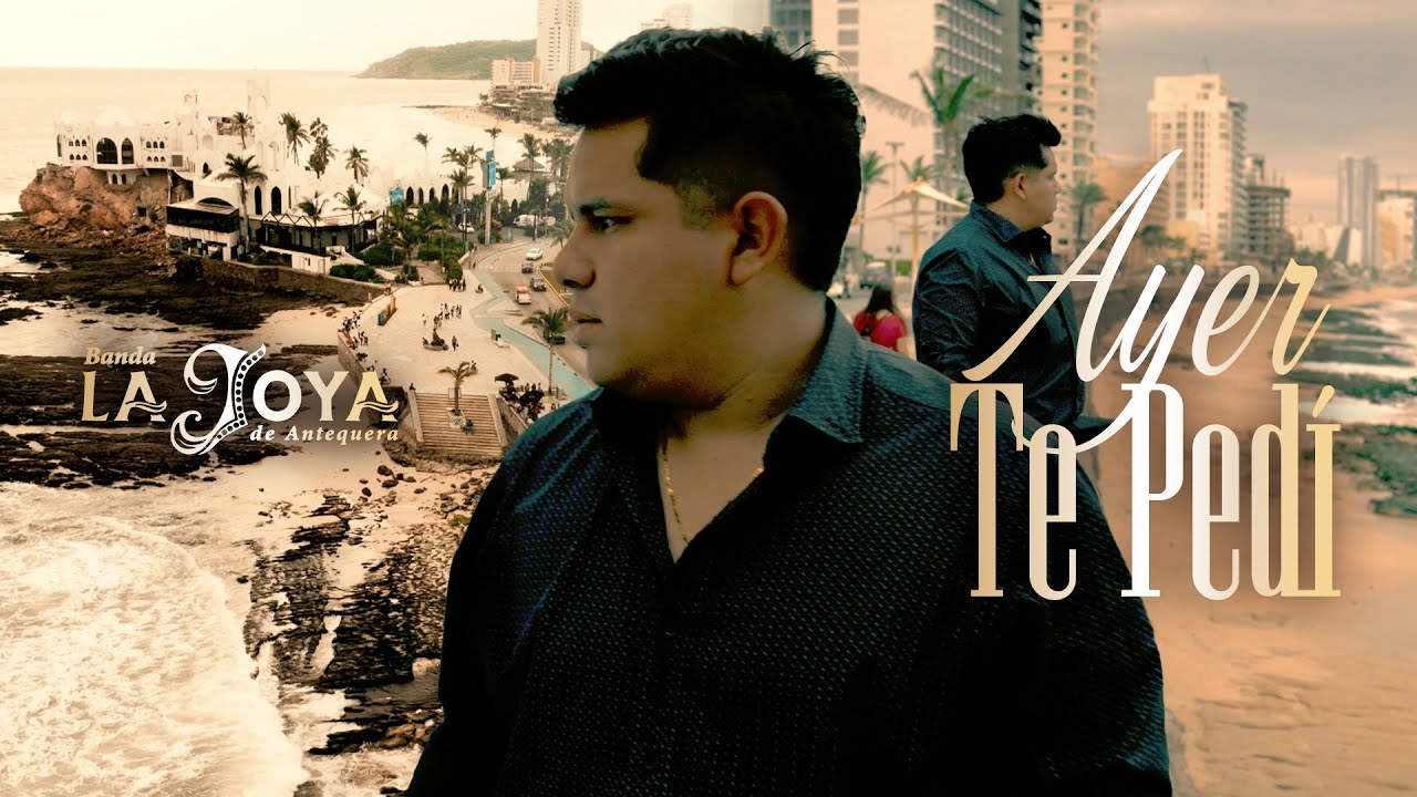 BANDA LA JOYA - AYER TE PEDÍ (VIDEO OFICIAL)