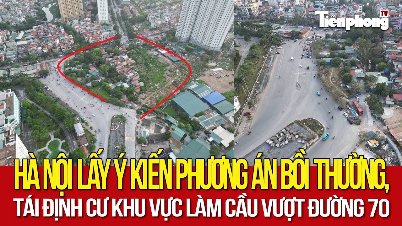 Hà Nội lấy ý kiến phương án bồi thường, tái định cư khu vực làm cầu vượt đường 70
