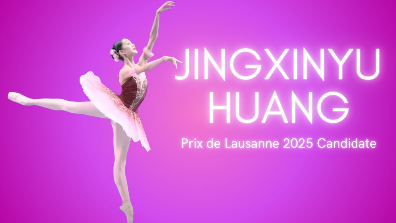 2026 Prix de Lausanne Finalist Jingxinyu Huang - Youth Grand Prix 2025 China Semi-Final - Paquita