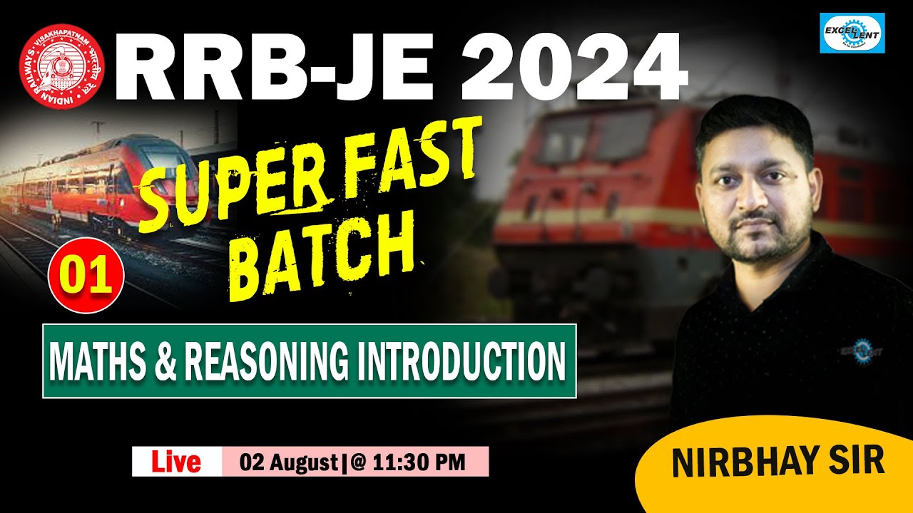 L01 II Maths & Reasoning Introduction II Super Fast Batch II RRB-JE 2024 II Live @11:30 PM