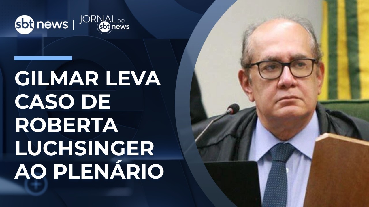 Gilmar Mendes leva caso de Roberta Luchsinger ao plenário do STF | #JornaldoSBTNews