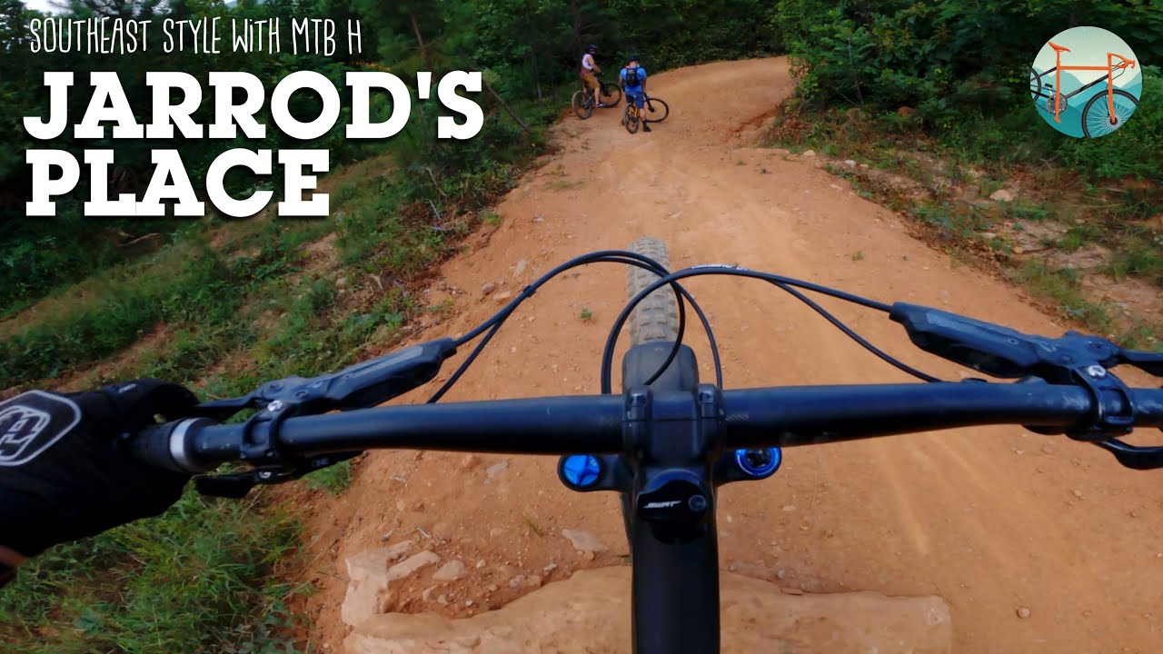 JARROD'S PLACE Has it All! Jank, Flow, Steep, Fast - MTB in Georgia