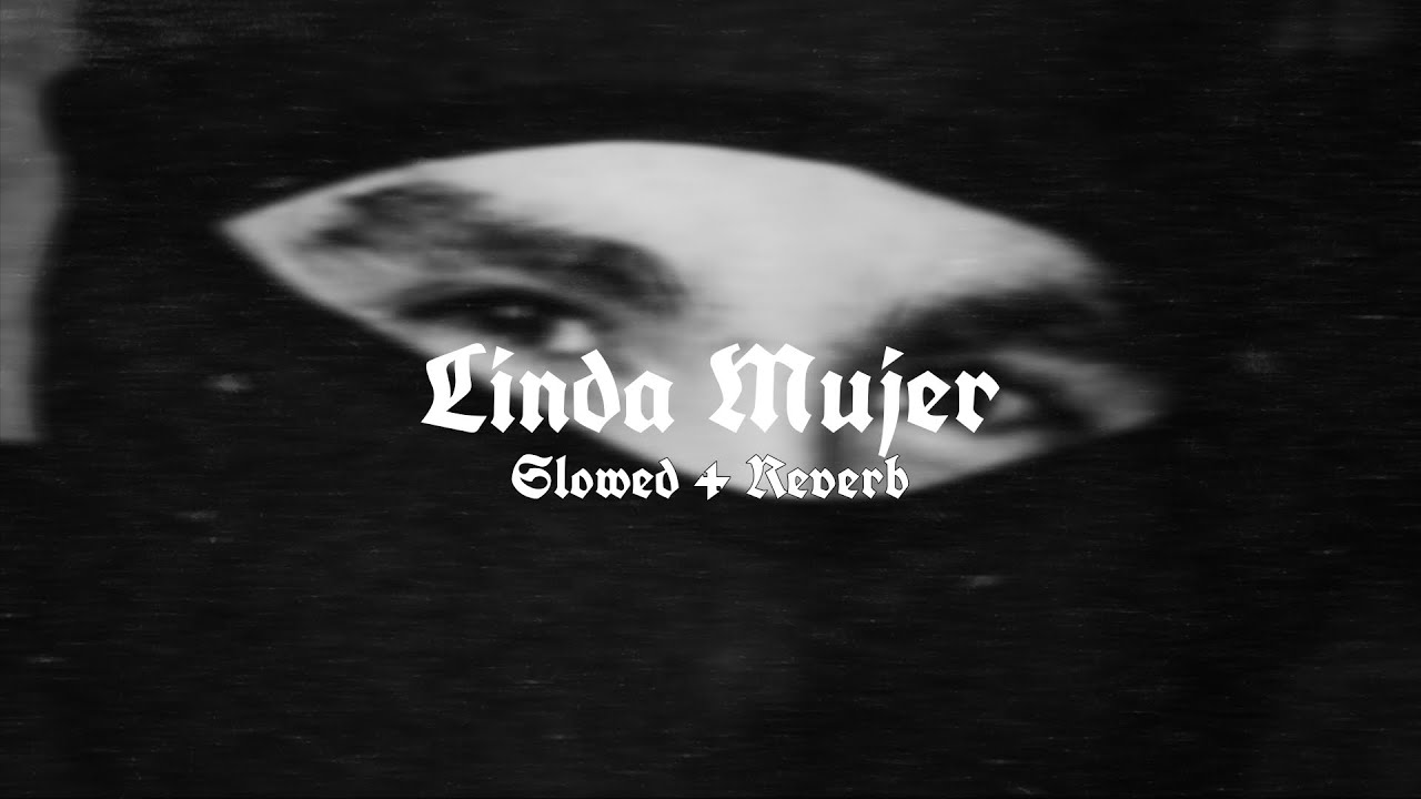 Linda Mujer - Ian Cordova || Slowed + Reverb || 💋