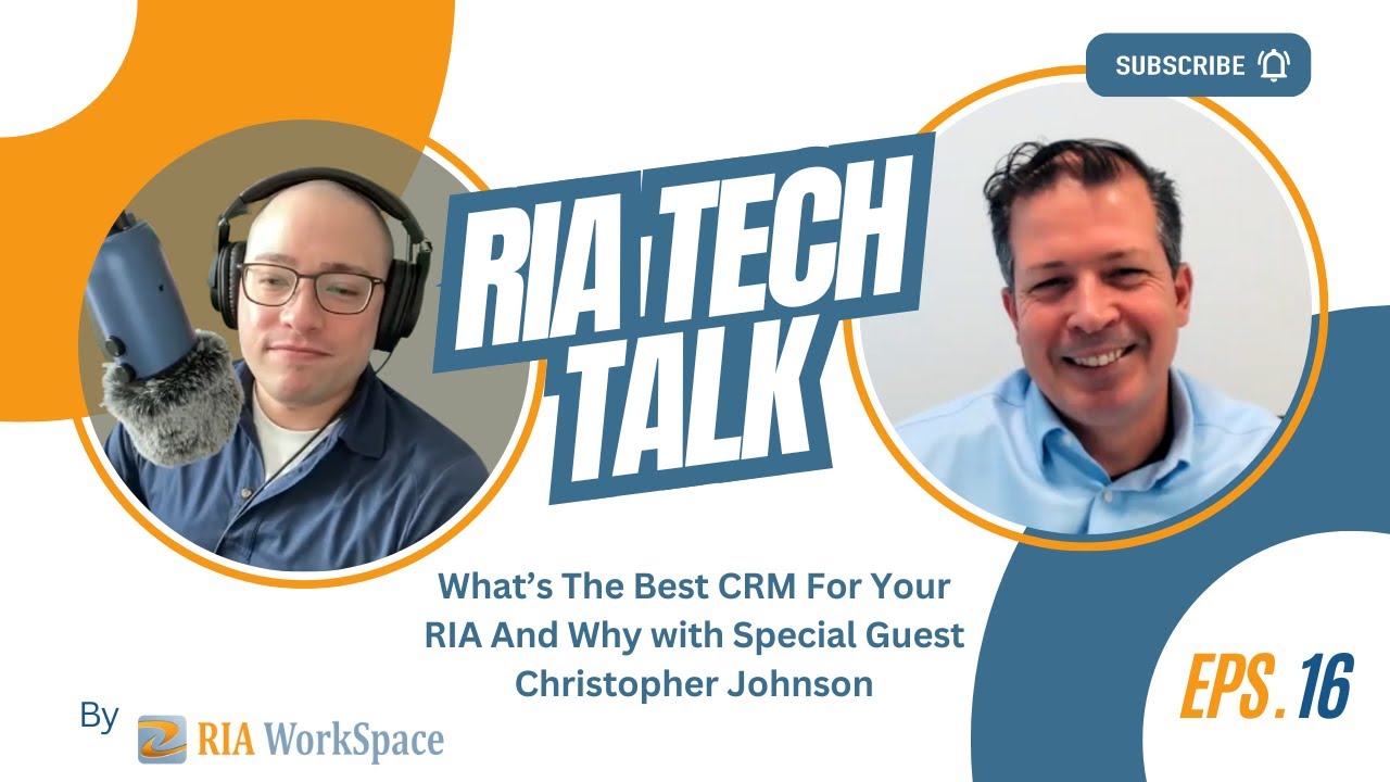 What’s The Best CRM For Your RIA And Why with Special Guest Christopher Johnson