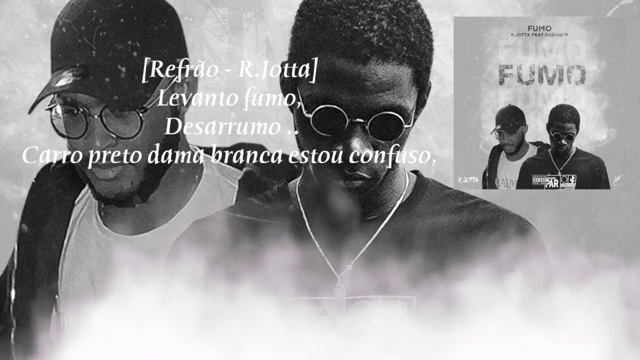 R.Jotta - Fumo (Feat. Okénio M)