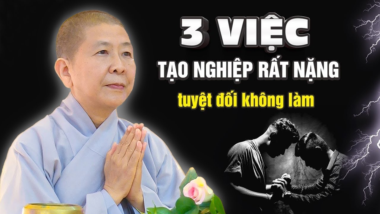 3 VIỆC Tạo Nghiệp Rất Nặng Tuyệt Đối Không Làm | NS Hạnh Chiếu Giảng | NS Hạnh Chiếu
