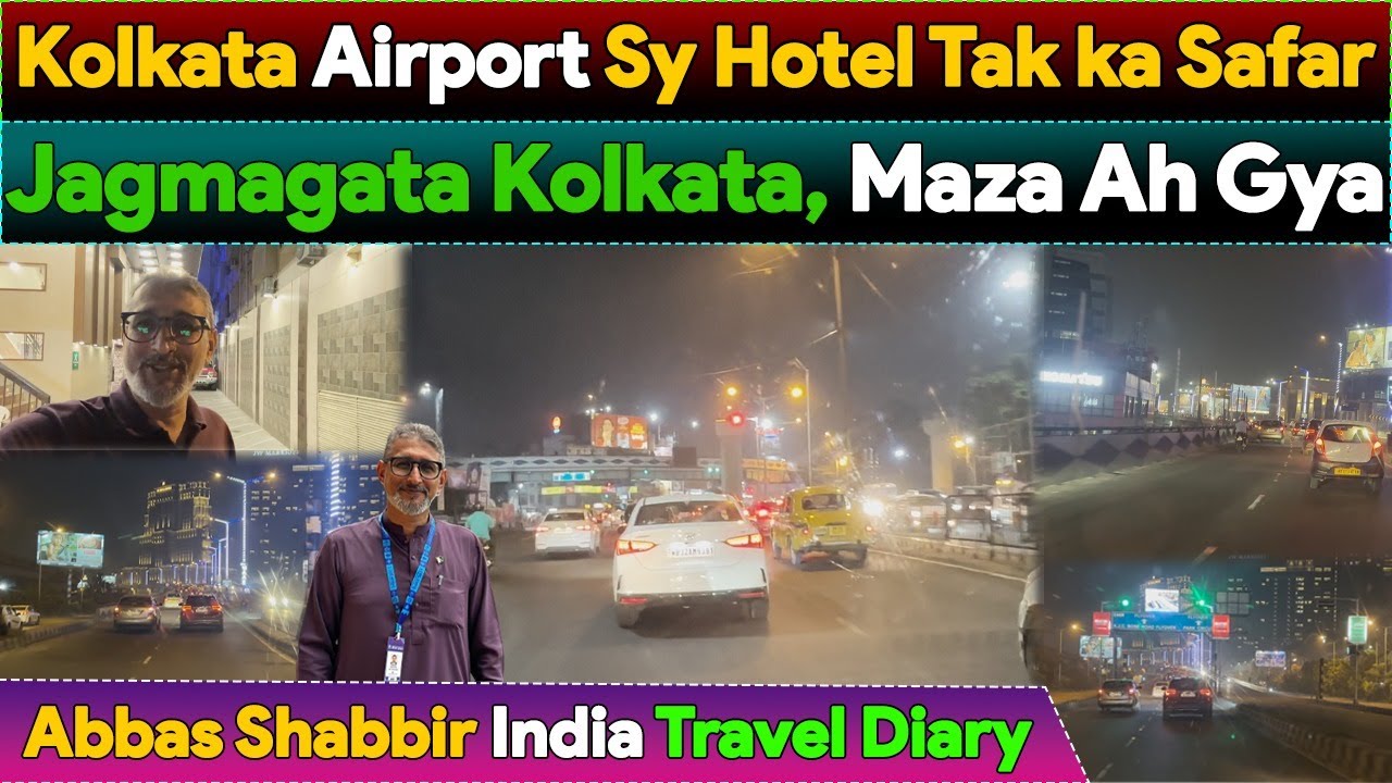 Discovering Kolkata's Magic | Abbas Shabbir's Enchanting Journey from Airport to Heart of the City