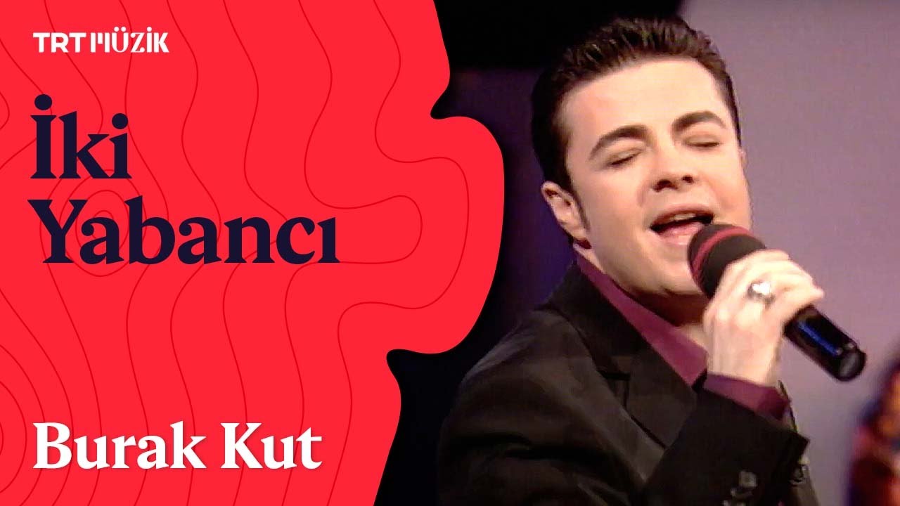 🌹 Burak Kut | İki Yabancı (Canlı Performans)