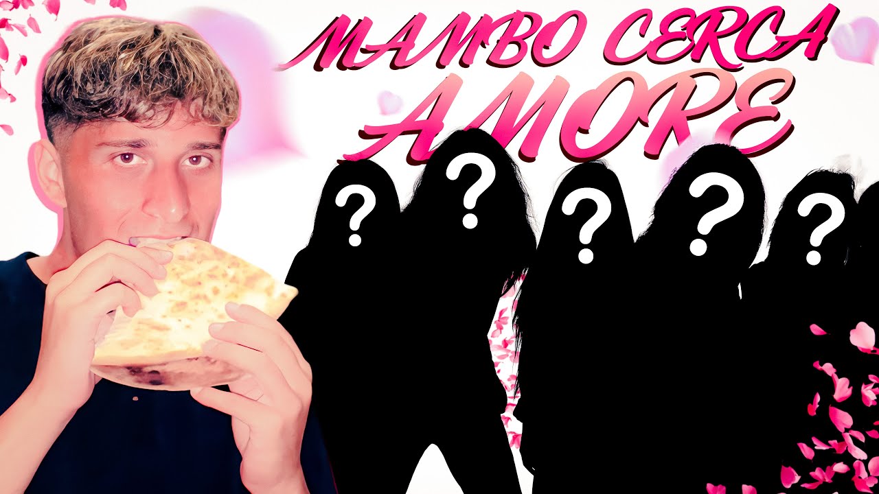 MAMBO CERCA L’AMORE!! (EP.1)