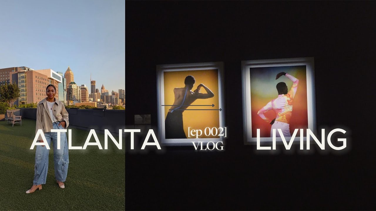 ATLANTA LIVING VLOG 002 - Campbell Addy Exhibit, Plaza Theater, Vintage Shopping & More