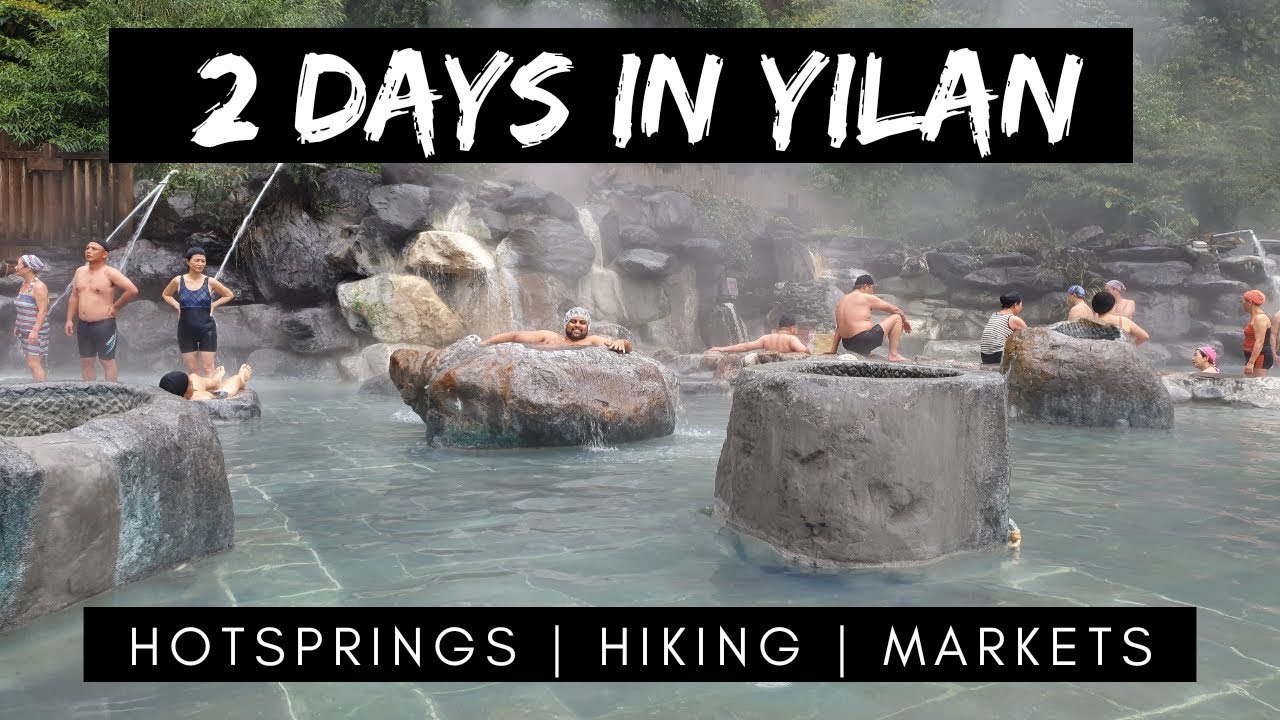 2 day trip to Yilan County | Hiking, Hot Springs & Night Markets | Taiwan Travel Vlog