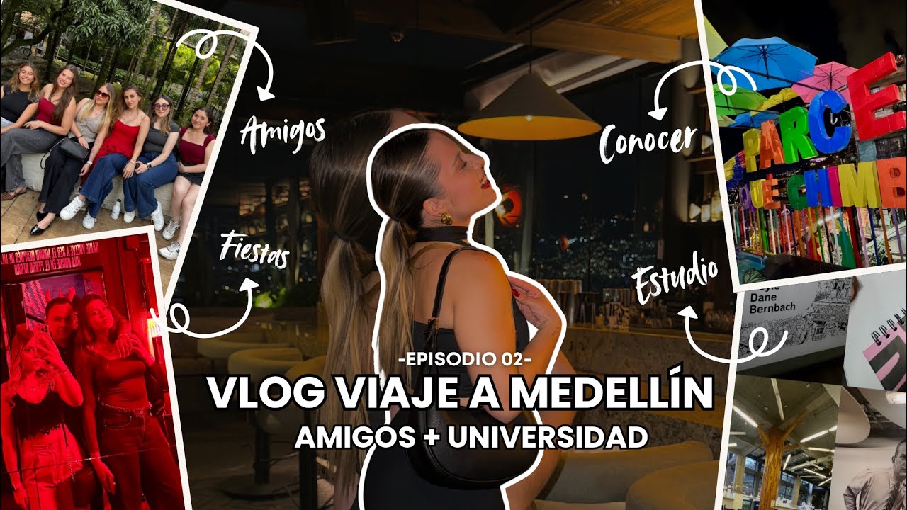 Así se vive un viaje con mi universidad y con mis amigos | Medellín 🇨🇴