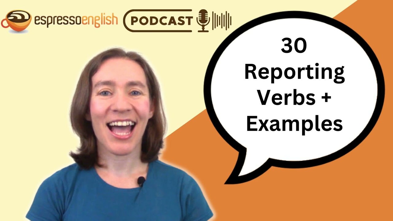 30 Reporting Verbs + Examples