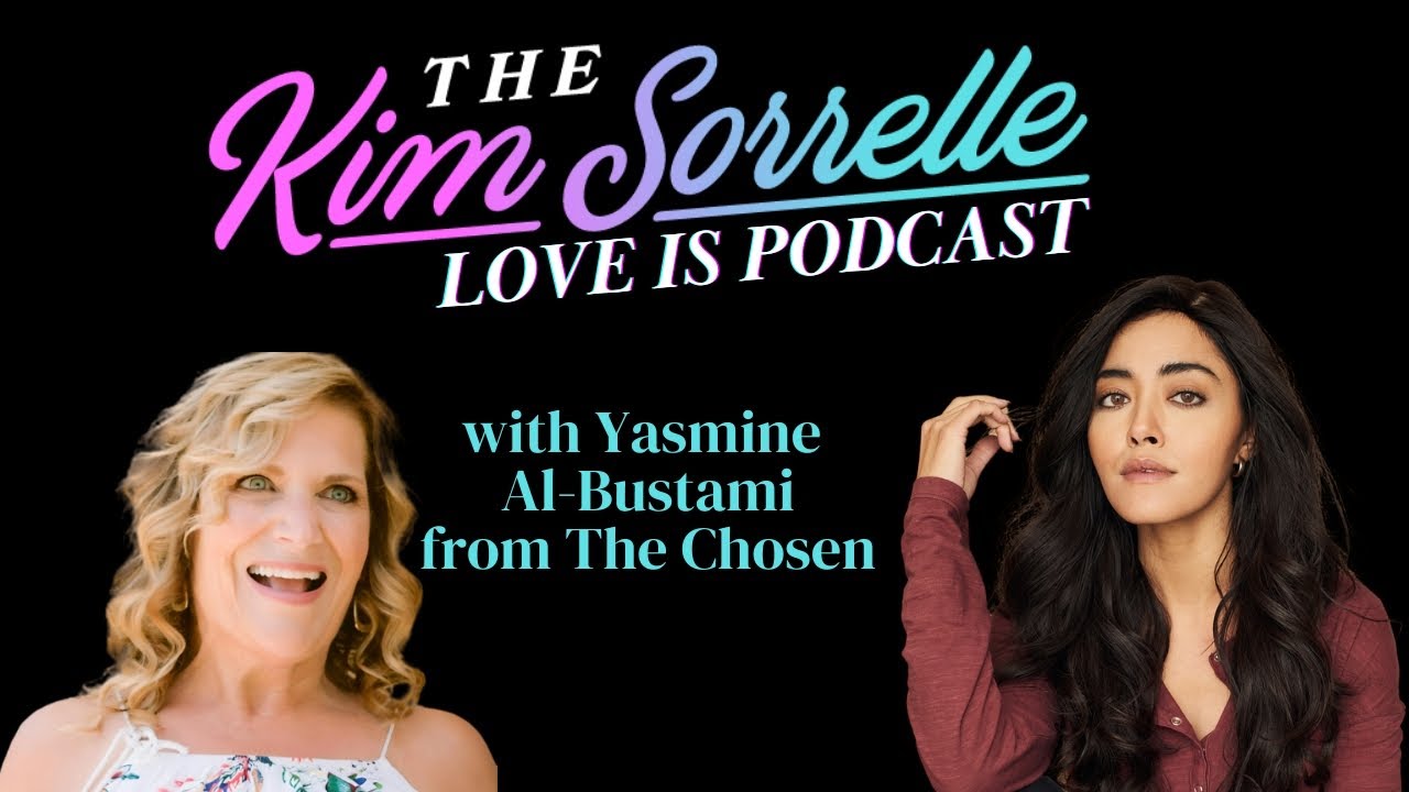 Yasmine Al Bustami | The Love is Podcast | Kim Sorrelle