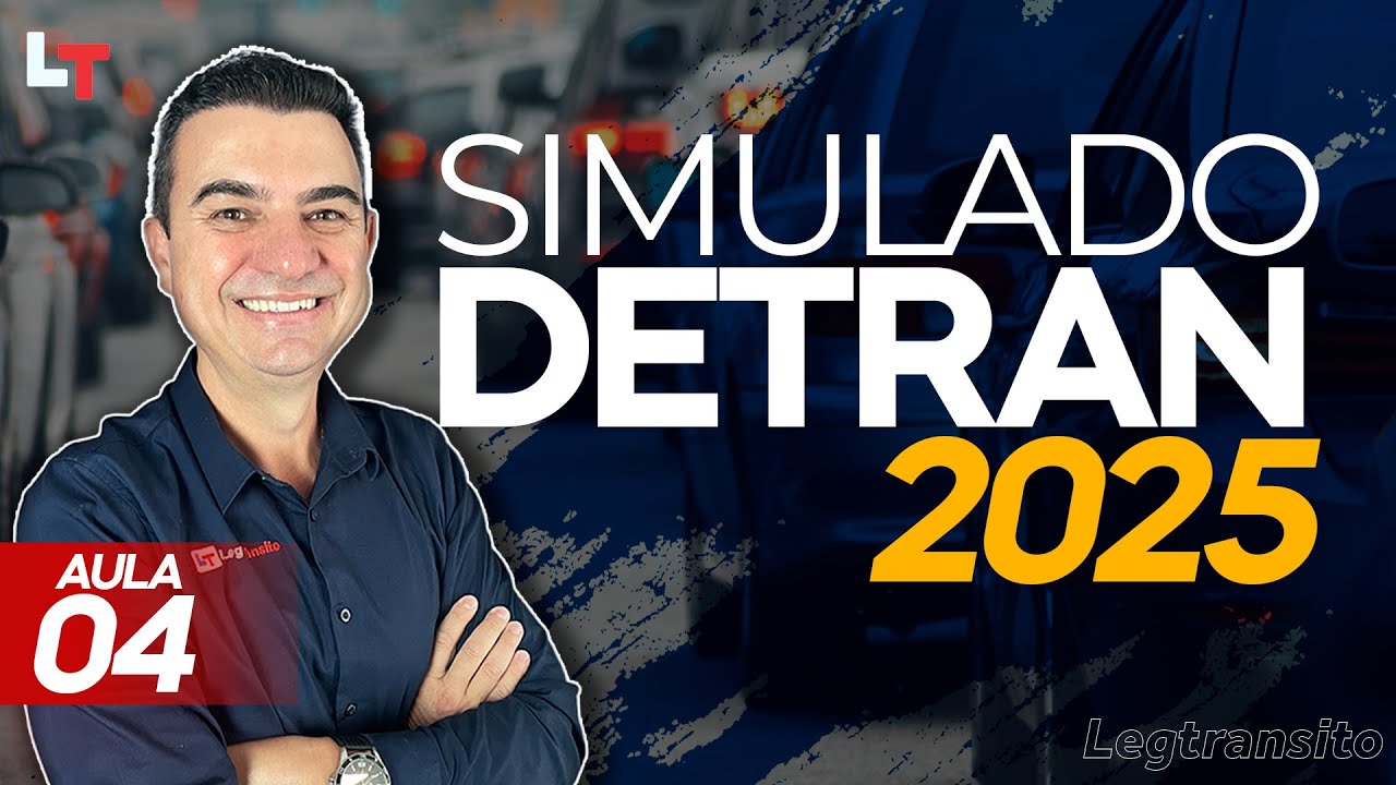 SIMULADO DETRAN QUEST&Otilde;ES 2025 - AULA 04 #SimuladoLegTransito2025 #Detran2025