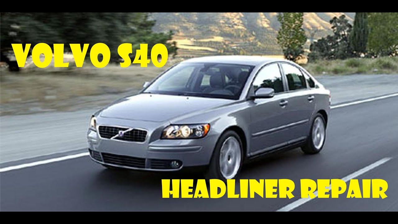 Volvo S40 headliner repair