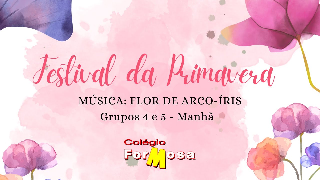 Festival da Primavera - Grupos 4 e 5 A | Colégio Formosa