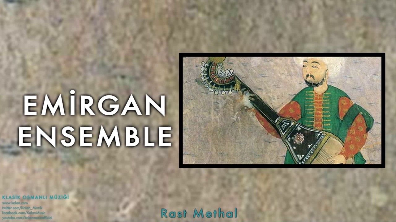 Emirgan Ensemble - Rast Methal [ Klasik Osmanlı Müziği © 1995 Kalan Müzik ]