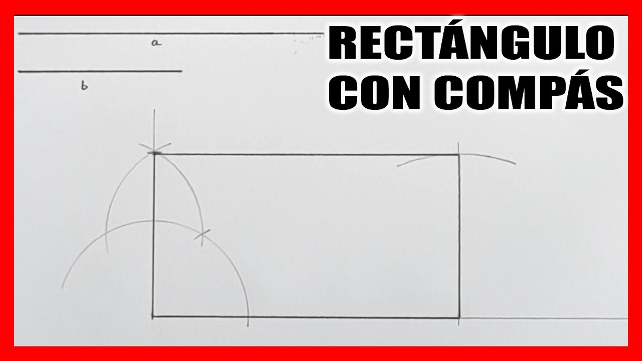 Cómo dibujar un rectángulo con compás | Rectángulo conociendo sus lados sin escuadra