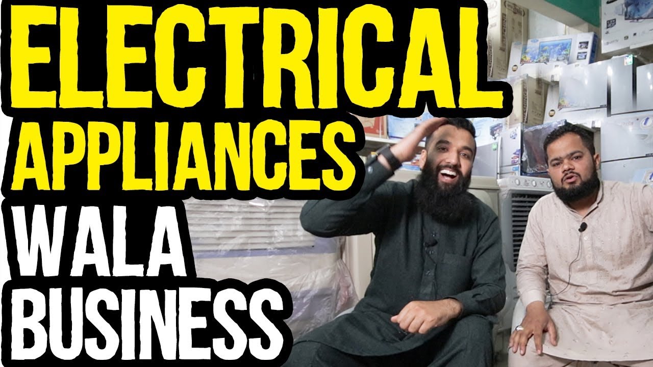 How To Start Electrical Appliances Wala Business in Pakistan? (BUSINESS IDEA)