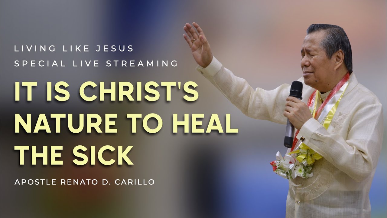 IT IS CHRIST'S NATURE TO HEAL THE SICK | Living Like Jesus Special Live Streaming
