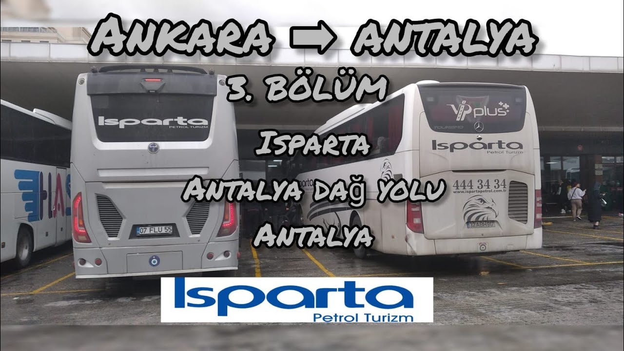 #95 ( 3 ) Isparta Petrol Turizm | Ankara - Antalya 3.Bölüm | Otobüs Yolculuğu | Bus Travel Turkey