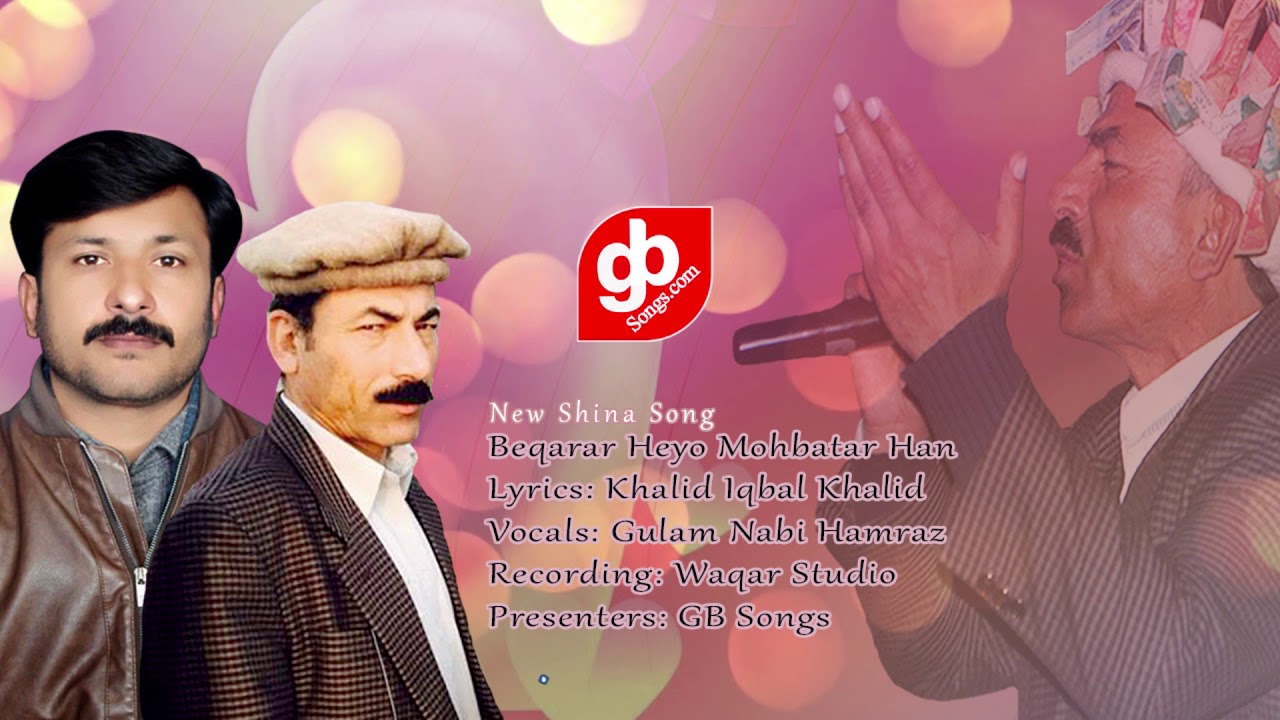 New Shina Song  Beqarar Heyo Mohbatar Han | Ghulam Nabi Hamraz | Khalid Iqbal Khalid | GB Songs 2019