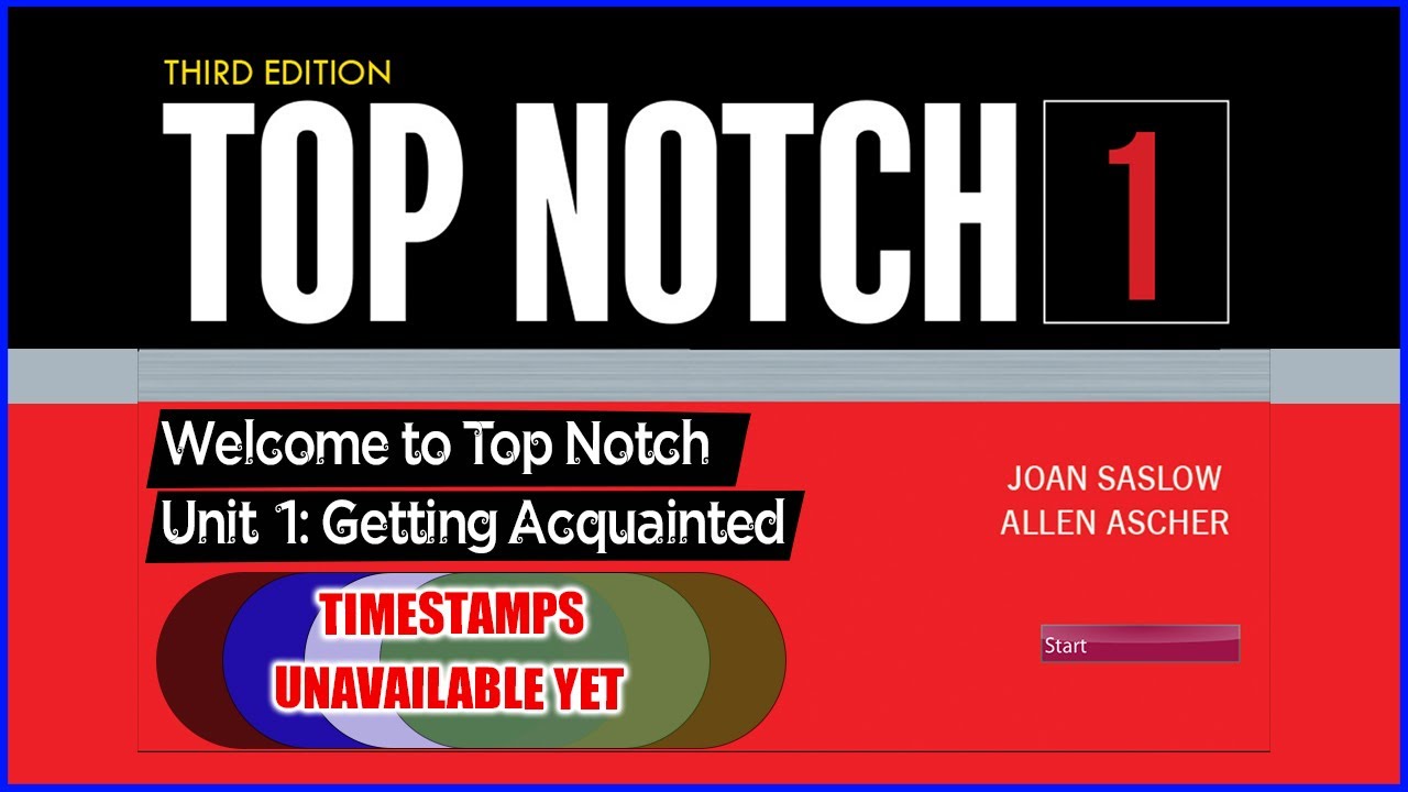 Unit 1 || Top Notch 1 (3rd Edition) | Getting Acquainted