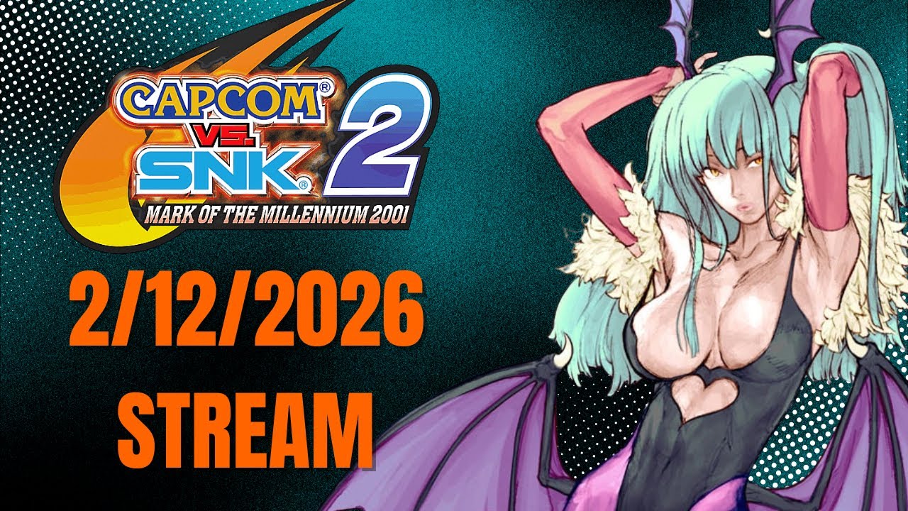 Capcom vs SNK 2 Livestream 2/12/26 #CapcomvsSNK2 #capcomfightingcollection2 